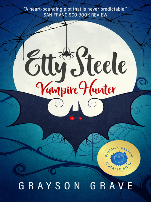 Title details for Etty Steele Vampire Hunter by Grayson Grave - Available